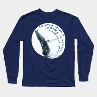 Conservation Is Only Successful With Your Help Long Sleeve T-Shirt